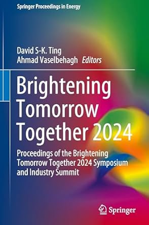 brightening tomorrow together 2024 proceedings of the brightening tomorrow together 2024 symposium and