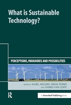 what is sustainable technology perceptions paradoxes and possibilities 1st edition karel mulder ,didac ferrer