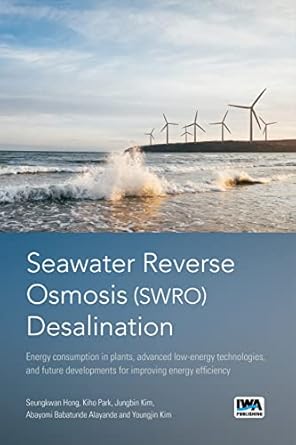 seawater reverse osmosis swro desalination energy consumption in plants advanced low energy technologies and