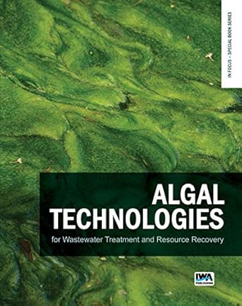 algal technologies for wastewater treatment and resource recovery 1st edition raul munoz ,hardy temmink