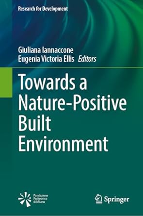 towards a nature positive built environment 1st edition giuliana iannaccone ,eugenia victoria ellis