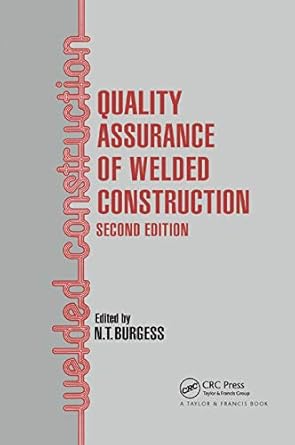 quality assurance of welded construction 1st edition n t burgess 0367884224, 978-0367884222