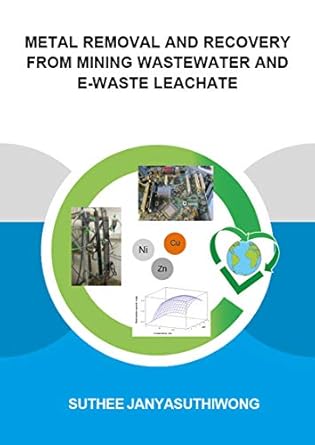 metal removal and recovery from mining wastewater and e waste leachate 1st edition suthee janyasuthiwong