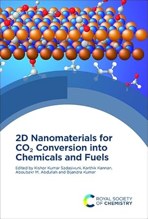 2d nanomaterials for co2 conversion into chemicals and fuels 1st edition kishor kumar sadasivuni ,karthik