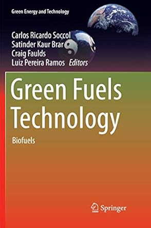 green fuels technology biofuels 1st edition carlos ricardo soccol ,satinder kaur brar ,craig faulds ,luiz