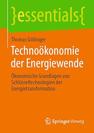 technookonomie der energiewende okonomische grundlagen von schlusseltechnologien der energietransformation