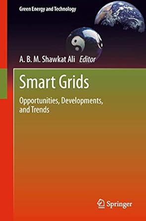 smart grids opportunities developments and trends 1st edition a b m shawkat ali 1447161866, 978-1447161868
