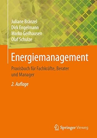 energiemanagement praxisbuch fur fachkrafte berater und manager 1st edition juliane branzel ,dirk engelmann