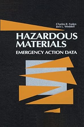 hazardous materials emergency action data 1st edition charles r foden ,jack l weddell 0873715985,
