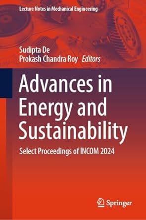 advances in energy and sustainability select proceedings of incom 2024 1st edition sudipta de ,prokash