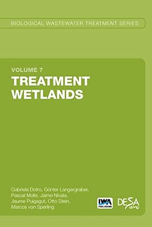 treatment wetlands 1st edition guenter langergraber ,pascal molle ,jaime nivala ,jaume puigagut ,gabriela