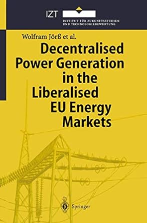 decentralised power generation in the liberalised eu energy markets results from the decent research project