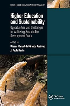 higher education and sustainability 1st edition ulisses manuel de miranda azeiteiro ,j paulo davim