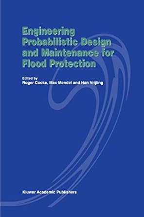 engineering probabilistic design and maintenance for flood protection 1st edition r cooke ,m mendel ,j k