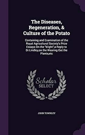 the diseases regeneration and culture of the potato containing and examination of the royal agricultural