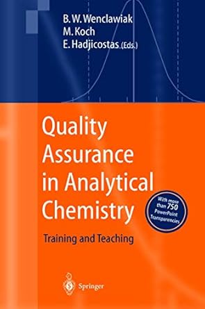 quality assurance in analytical chemistry training and teaching 1st edition e wenclawiak, b w , koch, m ,