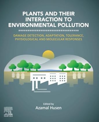 plants and their interaction to environmental pollution damage detection adaptation tolerance physiological