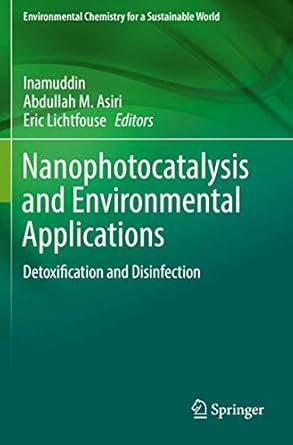 nanophotocatalysis and environmental applications detoxification and disinfection 1st edition inamuddin