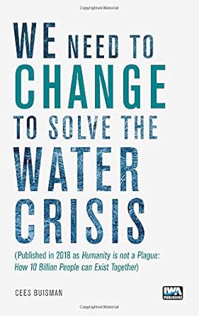 we need to change to solve the water crisis 1st edition cees buisman 1789061393, 978-1789061390