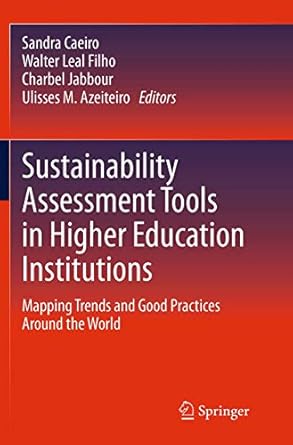sustainability assessment tools in higher education institutions mapping trends and good practices around the