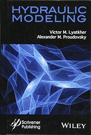 hydraulic modeling 1st edition victor m lyatkher ,alexander m proudovsky 1118946197, 978-1118946190