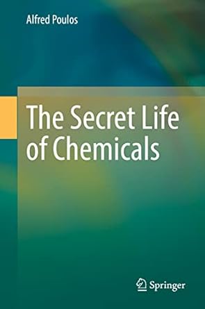 the secret life of chemicals 1st edition alfred poulos 3030803376, 978-3030803377