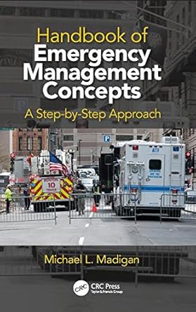 handbook of emergency management concepts a step by step approach 1st edition michael l madigan 1138568538,