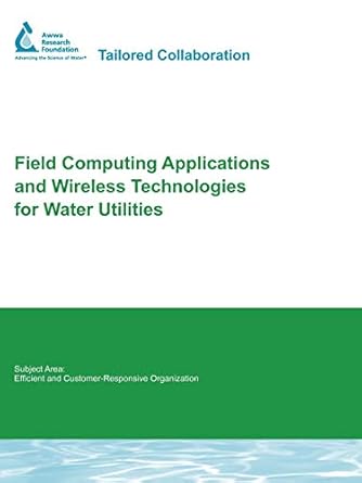 field computing applications and wireless technologies for water utilities 1st edition c stern ,k mallakis ,m