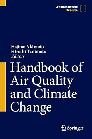 handbook of air quality and climate change 1st edition hajime akimoto ,hiroshi tanimoto 9811527598,