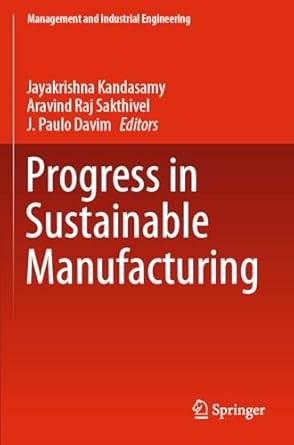 progress in sustainable manufacturing 1st edition jayakrishna kandasamy ,aravind raj sakthivel ,j paulo davim