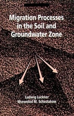 migration processes in the soil and groundwater zone 1st edition ludwig luckner ,wsewolod m schestakow