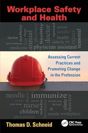 workplace safety and health assessing current practices and promoting change in the profession 1st edition