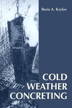 cold weather concreting 1st edition b a krylov 0849382874, 978-0849382871