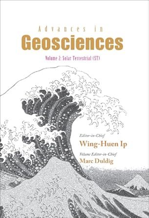 advances in geosciences volume 2 solar terrestrial 1st edition marc duldigwing huen ip 9812569847,