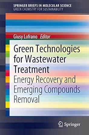 green technologies for wastewater treatment energy recovery and emerging compounds removal 1st edition giusy