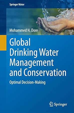 global drinking water management and conservation optimal decision making 1st edition mohammed h dore