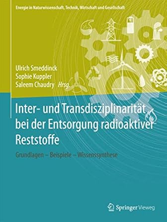 inter und transdisziplinaritat bei der entsorgung radioaktiver reststoffe grundlagen beispiele
