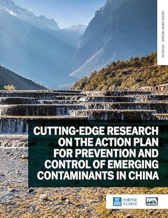 cutting edge research on the action plan for prevention and control of emerging contaminants in china 1st