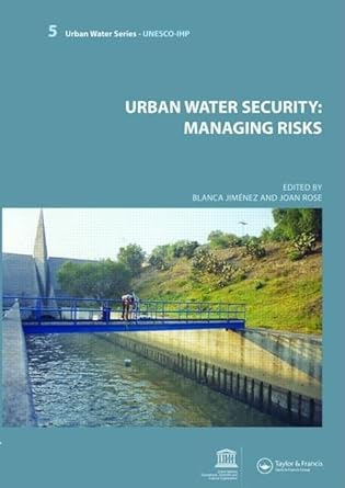 urban water security managing risks unesco ihp 1st edition blanca jimenez cisneros ,joan b rose 0415485665,