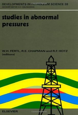 studies in abnormal pressures 1st edition w h fertl ,r e chapman ,r f hotz 0444899995, 978-0444899996
