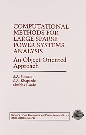 computational methods for large sparse power systems analysis an object oriented approach 1st edition s a