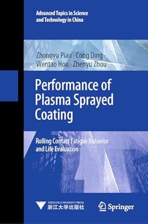 performance of plasma sprayed coating rolling contact fatigue behavior and life evaluation 1st edition