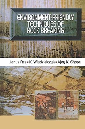 environment friendly techniques of rock breaking 1st edition j res ,k wladzielczyk ,a k ghose 9058092690,