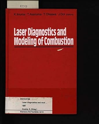 laser diagnostics and modeling of combustion 1st edition k iinuma 038718659x, 978-0387186597