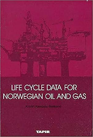 life cycle data for norwegian oil and gas 1st edition fagbokforlaget fagbokforlaget 8251911753, 978-8251911757
