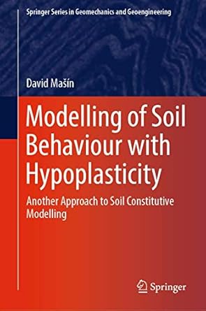 modelling of soil behaviour with hypoplasticity another approach to soil constitutive modelling 1st edition