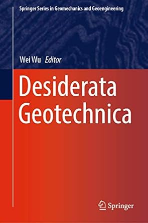 desiderata geotechnica 1st edition wei wu 3030149862, 978-3030149864