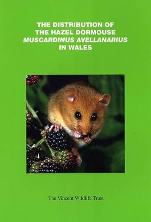 the distribution of the hazel dormouse muscardinus avellanarius in wales 1st edition d l jermyn ,j e