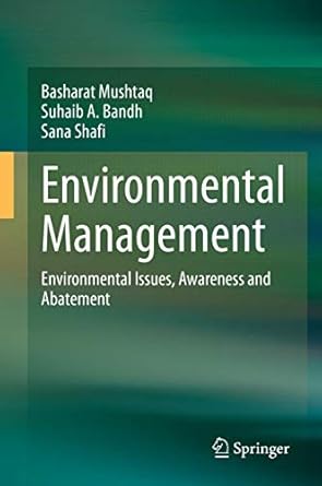 environmental management environmental issues awareness and abatement 1st edition basharat mushtaq ,suhaib a