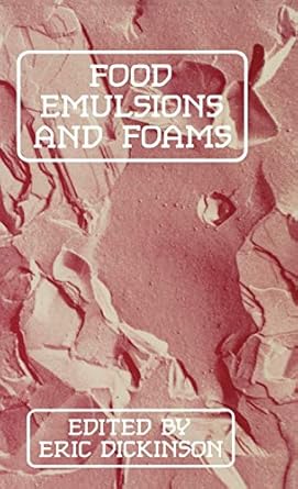 food emulsions and foams 1st edition e dickinson 185573785x, 978-1855737853